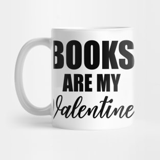 Books Are My Valentine Mug